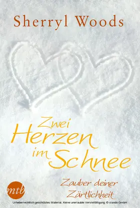 Woods |  Zwei Herzen im Schnee: Zauber deiner Zärtlichkeit | eBook | Sack Fachmedien