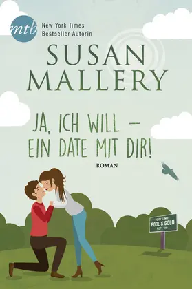Mallery |  Wo die Liebe hinführt …: Ja, ich will - ein Date mit dir! | eBook | Sack Fachmedien