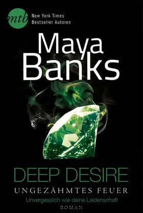 Banks |  Deep Desire - Ungezähmtes Feuer: Unvergesslich wie deine Leidenschaft | eBook | Sack Fachmedien