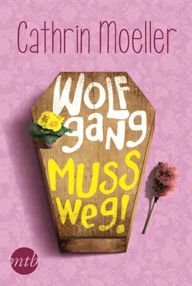 Moeller |  Wolfgang muss weg! | eBook | Sack Fachmedien