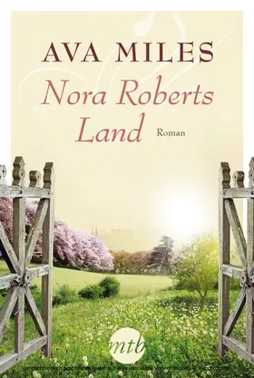Miles |  Nora Roberts Land | eBook | Sack Fachmedien