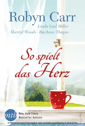 Carr / Thayne / Woods |  So spielt das Herz | eBook | Sack Fachmedien