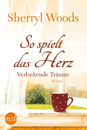 Woods |  So spielt das Herz: Verlockende Träume | eBook | Sack Fachmedien
