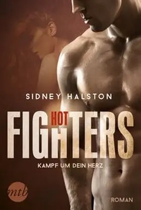 Halston | Hot Fighters - Kampf um dein Herz | Buch | 978-3-95649-603-5 | www.sack.de