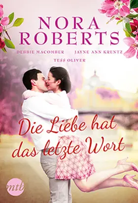 Roberts / Macomber / Krentz |  Die Liebe hat das letzte Wort | Buch |  Sack Fachmedien