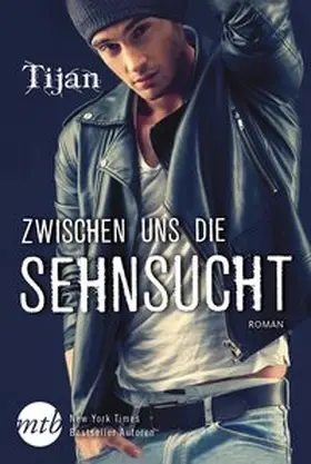 Tijan |  Zwischen uns die Sehnsucht | Buch |  Sack Fachmedien