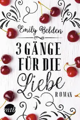 Belden |  Drei Gänge für die Liebe | Buch |  Sack Fachmedien
