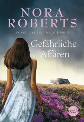 Roberts / Lindsay / Price |  Gefährliche Affären | Buch |  Sack Fachmedien