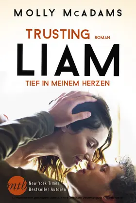McAdams |  Trusting Liam - Tief in meinem Herzen | eBook | Sack Fachmedien