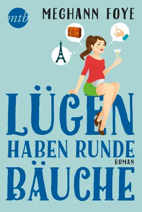 Foye |  Lügen haben runde Bäuche | eBook | Sack Fachmedien