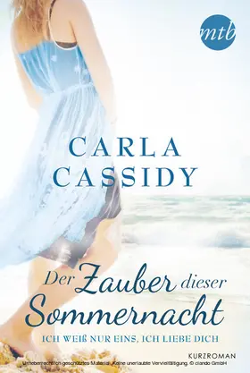 Cassidy |  Ich weiß nur eins, ich liebe dich | eBook | Sack Fachmedien