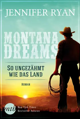 Ryan |  Montana Dreams - So ungezähmt wie das Land | eBook | Sack Fachmedien