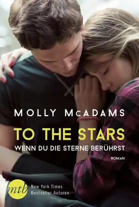McAdams |  To the Stars - Wenn du die Sterne berührst | eBook | Sack Fachmedien