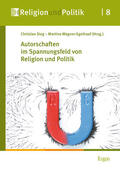 Sieg / Wagner-Egelhaaf |  Autorschaften im Spannungsfeld von Religion und Politik | Buch |  Sack Fachmedien