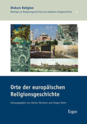 Hermann / Mohn |  Orte der europäischen Religionsgeschichte | Buch |  Sack Fachmedien