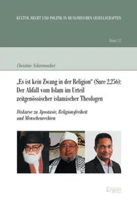 Schirrmacher |  "Es ist kein Zwang in der Religion" (Sure 2,256): Der Abfall vom Islam im Urteil zeitgenössischer islamischer Theologen | Buch |  Sack Fachmedien