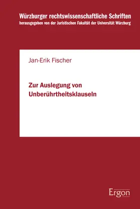 Fischer |  Zur Auslegung von Unberührtheitsklauseln | Buch |  Sack Fachmedien