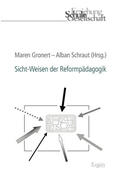 Gronert / Schraut |  Sicht-Weisen der Reformpädagogik | Buch |  Sack Fachmedien