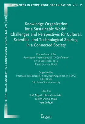 Chaves Guimarães / Oliveira Milani / Dodebei |  Knowledge Organization for a Sustainable World: Challenges and Perspectives for Cultural, Scientific, and Technological Sharing in a Connected Society | Buch |  Sack Fachmedien