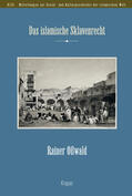 Oßwald |  Das islamische Sklavenrecht | Buch |  Sack Fachmedien