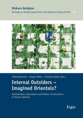 Brunotte / Mohn / Späti |  Internal Outsiders - Imagined Orientals? | Buch |  Sack Fachmedien