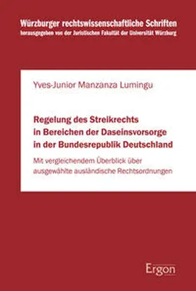 Manzanza Lumingu |  Regelung des Streikrechts in Bereichen der Daseinsvorsorge in der Bundesrepublik Deutschland | Buch |  Sack Fachmedien