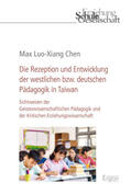 Chen |  Die Rezeption und Entwicklung der westlichen bzw. deutschen Pädagogik in Taiwan | Buch |  Sack Fachmedien
