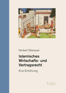 Oberauer | Islamisches Wirtschafts- und Vertragsrecht | E-Book | sack.de