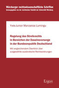 Manzanza Lumingu |  Regelung des Streikrechts in Bereichen der Daseinsvorsorge in der Bundesrepublik Deutschland | eBook | Sack Fachmedien
