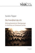 Töpper |  Die Fremdheit des Ich | eBook | Sack Fachmedien