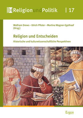 Drews / Pfister / Wagner-Egelhaaf | Religion und Entscheiden | Buch | 978-3-95650-390-0 | sack.de