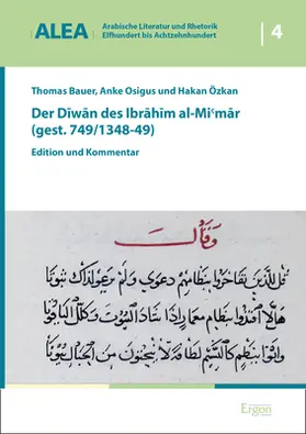 Bauer / Osigus / Özkan |  Der Diwan des Ibrahim al-Mi'mar (gest. 749/1348-49) | Buch |  Sack Fachmedien