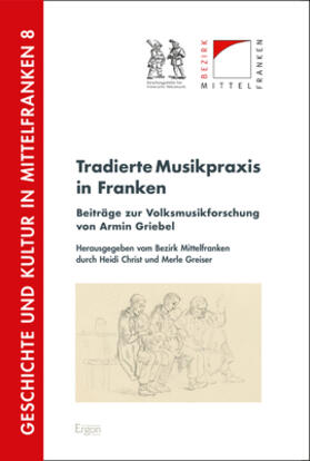 Christ / Greiser / Griebel | Tradierte Musikpraxis in Franken | Buch | 978-3-95650-616-1 | sack.de