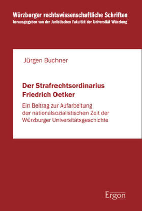 Buchner |  Der Strafrechtsordinarius Friedrich Oetker | eBook | Sack Fachmedien