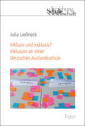 Ließneck |  Ließneck, J: Inklusiv und exklusiv? Inklusion an einer Deuts | Buch |  Sack Fachmedien