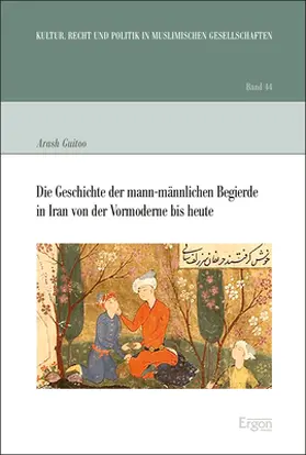 Guitoo |  Die Geschichte der mann-männlichen Begierde in Iran von der Vormoderne bis heute | Buch |  Sack Fachmedien