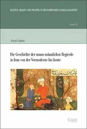Guitoo |  Die Geschichte der mann-männlichen Begierde in Iran von der Vormoderne bis heute | eBook | Sack Fachmedien