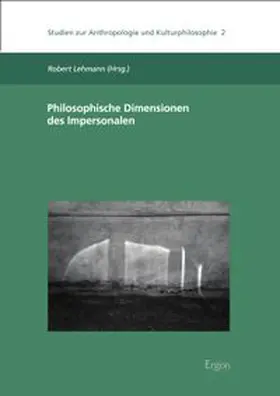 Lehmann |  Philosophische Dimensionen des Impersonalen | eBook | Sack Fachmedien