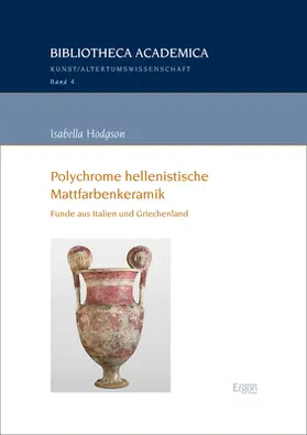 Hodgson |  Polychrome hellenistische Mattfarbenkeramik | Buch |  Sack Fachmedien