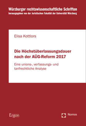 Kottlors | Die Höchstüberlassungsdauer nach der AÜG-Reform 2017 | Buch | 978-3-95650-837-0 | sack.de