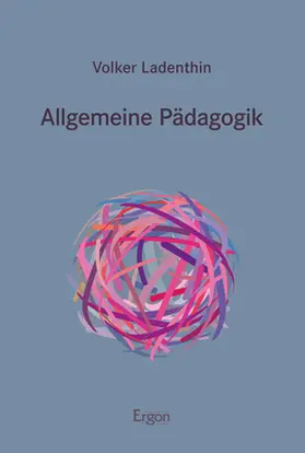 Ladenthin |  Allgemeine Pädagogik | Buch |  Sack Fachmedien