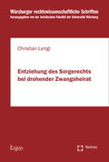 Lengl |  Lengl, C: Entziehung des Sorgerechts bei drohender Zwangshei | Buch |  Sack Fachmedien