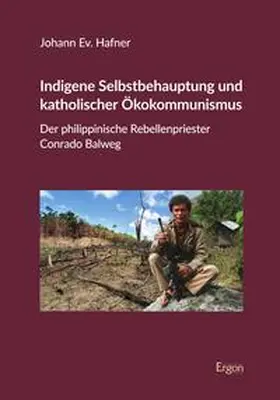 Hafner |  Indigene Selbstbehauptung und katholischer Ökokommunismus | eBook | Sack Fachmedien