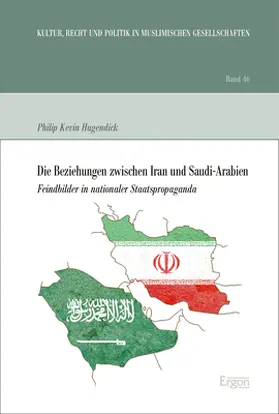 Hugendick |  Die Beziehungen zwischen Iran und Saudi-Arabien | Buch |  Sack Fachmedien