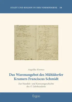 Kromas |  Das Warenangebot des Mühldorfer Kramers Franciscus Schmidt | Buch |  Sack Fachmedien