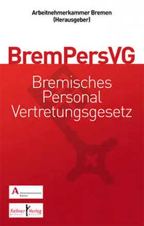 Arbeitnehmerkammer Bremen / Fuchs / Sandmann | Gemeinschaftskommentar zum Bremischen Personalvertretungsgesetz (BremPersVG) | Buch | 978-3-95651-085-4 | www.sack.de