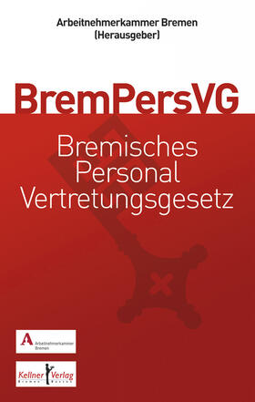 Arbeitnehmerkammer Bremen / Fuchs / Sandmann | Gemeinschaftskommentar zum Bremischen Personalvertretungsgesetz (BremPersVG) | E-Book | sack.de
