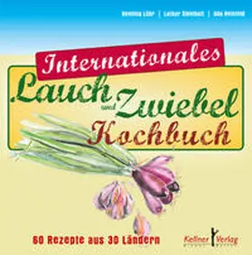 Lühr / Spielhoff / Reinfeld |  Internationales Lauch- und Zwiebelkochbuch | Buch |  Sack Fachmedien