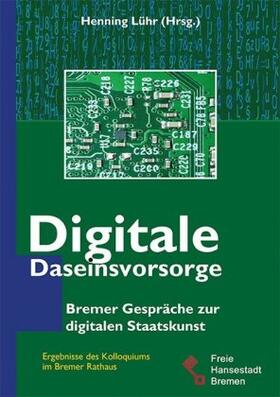 Lühr | Digitale Daseinsvorsorge | Buch | 978-3-95651-257-5 | sack.de