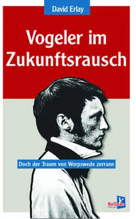 Erlay |  Vogeler im Zukunftsrausch | Buch |  Sack Fachmedien
